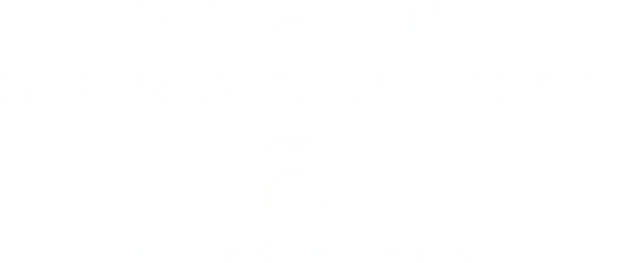 DEATH STRANDING 2: ON THE BEACH