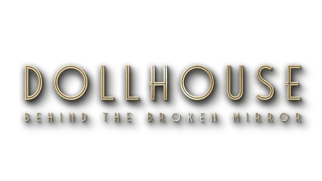 DOLLHOUSE BEHIND THE BROKEN MIRROR